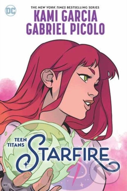 Kniha: Starfire (Kami Garcia). DC Comics, 2024 Kniha: Starfire (Kami Garcia). DC Comics, 2024