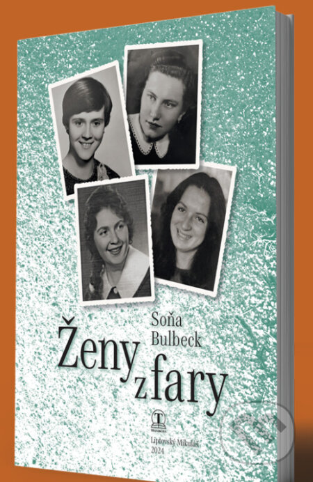 Kniha: Ženy z fary (Soňa Bulbeck). Tranoscius, 2024 Kniha: Ženy z fary (Soňa Bulbeck). Tranoscius, 2024