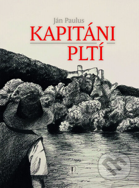 Kniha: Kapitáni pltí (Ján Paulus). Tranoscius, 2024 Kniha: Kapitáni pltí (Ján Paulus). Tranoscius, 2024