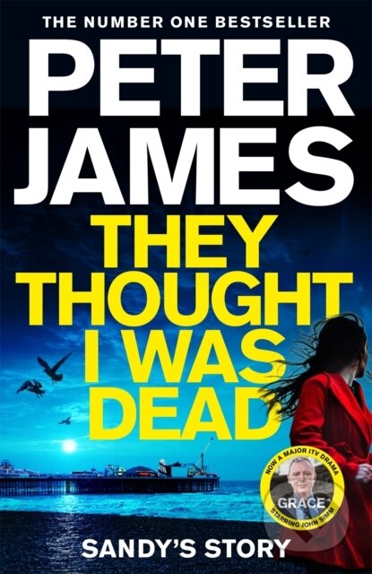 Kniha: They Thought I Was Dead (Peter James). Pan Books, 2024 Kniha: They Thought I Was Dead (Peter James). Pan Books, 2024
