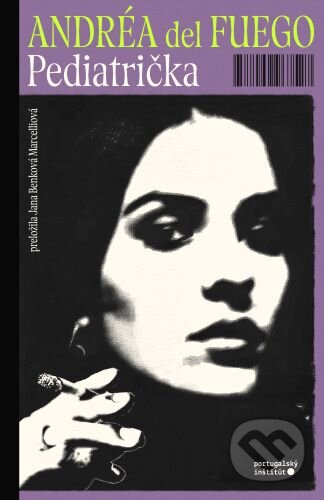 Kniha: Pediatrička (Andréa del Fuego). Portugalský inštitút, 2024 Kniha: Pediatrička (Andréa del Fuego). Portugalský inštitút, 2024