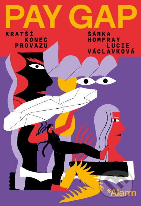 Kniha: Pay Gap (Šárka Homfray a Lucie Václavková). Deník Alarm, 2024 Kniha: Pay Gap (Šárka Homfray a Lucie Václavková). Deník Alarm, 2024