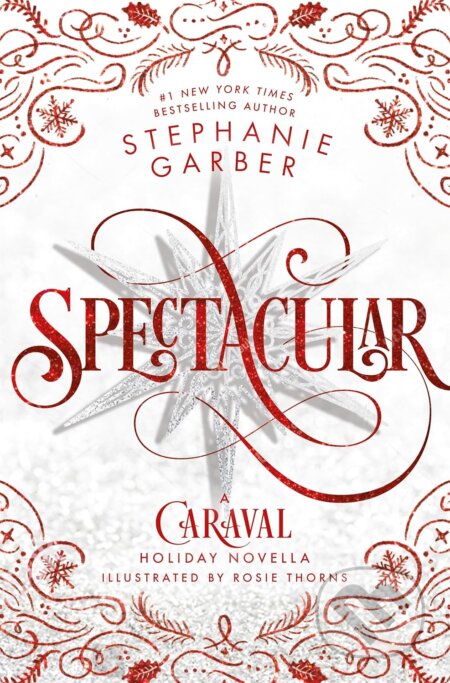 Kniha: Spectacular (Stephanie Garber). Flatiron, 2024 Kniha: Spectacular (Stephanie Garber). Flatiron, 2024