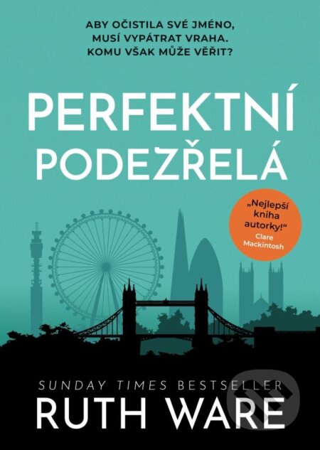 Kniha: Perfektní podezřelá (Ruth Ware). Mystery Press, 2024 Kniha: Perfektní podezřelá (Ruth Ware). Mystery Press, 2024