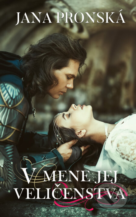 E-kniha: V mene jej veličenstva (Jana Pronská). Slovenský spisovateľ, 2024 E-kniha: V mene jej veličenstva (Jana Pronská). Slovenský spisovateľ, 2024