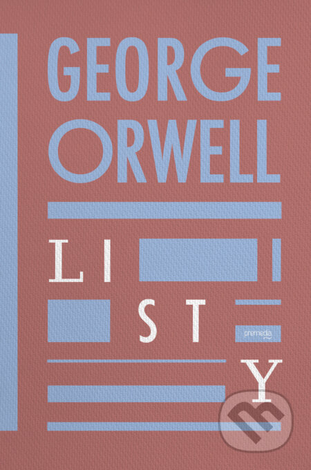 E-kniha: Listy (George Orwell). Premedia, 2024 E-kniha: Listy (George Orwell). Premedia, 2024