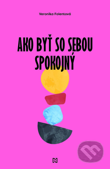 E-kniha: Ako byť so sebou spokojný? (Veronika Folentová). N Press, 2024 E-kniha: Ako byť so sebou spokojný? (Veronika Folentová). N Press, 2024