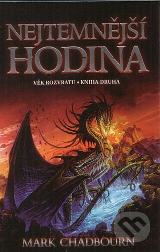 Kniha: Nejtemnější hodina (Mark Chadbourn). Polaris, 2005 Kniha: Nejtemnější hodina (Mark Chadbourn). Polaris, 2005