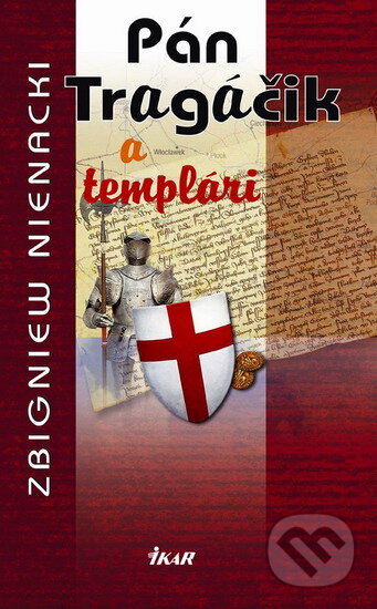 Kniha: Pán Tragáčik a templári (5.) (Zbigniew Nienacki), 2006 Kniha: Pán Tragáčik a templári (5.) (Zbigniew Nienacki), 2006