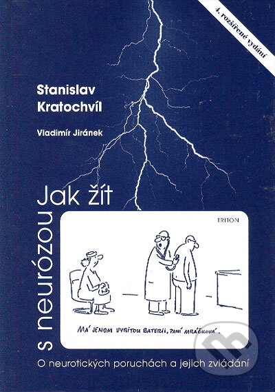 Kniha: Jak žít s neurózou (Stanislav Kratochvíl). Triton, 2006 Kniha: Jak žít s neurózou (Stanislav Kratochvíl). Triton, 2006