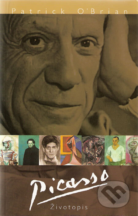 Kniha: Picasso (Patrick O'Brian). BB/art, 2006 Kniha: Picasso (Patrick O'Brian). BB/art, 2006