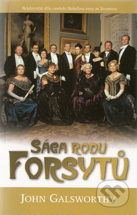 Kniha: Sága rodu Forsytů (John Galsworthy). BB/art, 2006 Kniha: Sága rodu Forsytů (John Galsworthy). BB/art, 2006