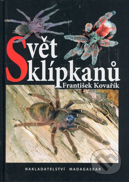 Kniha: Svět sklípkanů (František Kovařík). Madagaskar, 2006 Kniha: Svět sklípkanů (František Kovařík). Madagaskar, 2006