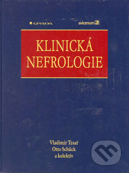 Klinická nefrologie - Vladimír Tesař, Otto Schück a kol., Grada, 2006