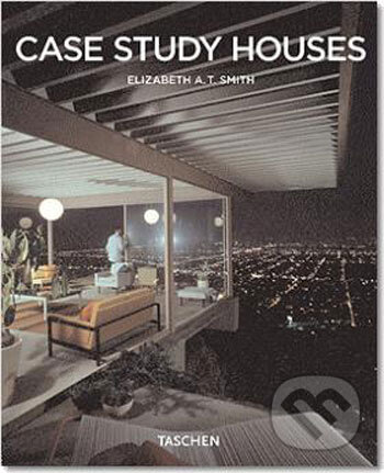 Kniha: Case Study Houses (Taschen). Taschen, 2006 Kniha: Case Study Houses (Taschen). Taschen, 2006