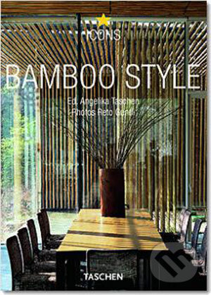 Kniha: Bamboo Style (Taschen). Taschen, 2006 Kniha: Bamboo Style (Taschen). Taschen, 2006