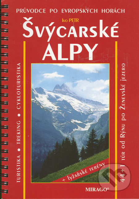 Švýcarské Alpy - Ivo Petr, Mirago, 2002