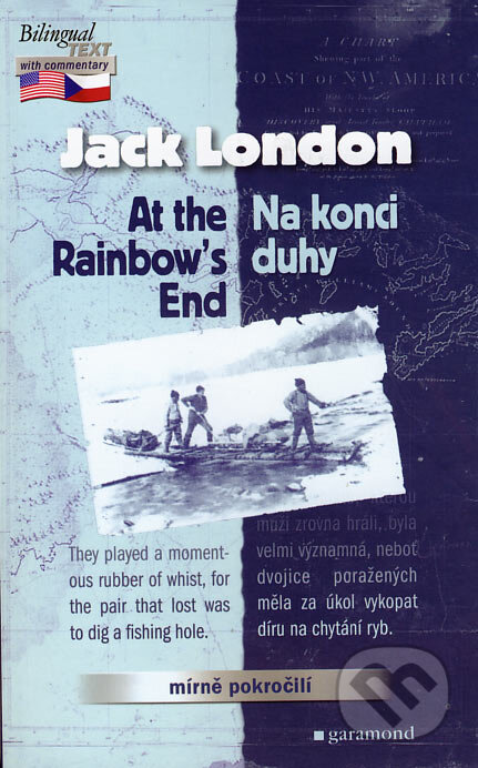 Kniha: At the Rainbow´s End / Na konci duhy (Jack London). Garamond, 2005 Kniha: At the Rainbow´s End / Na konci duhy (Jack London). Garamond, 2005