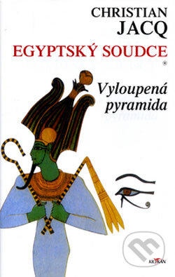 Kniha: Egyptský soudce 1 (Christian Jacq). Alpress, 1998 Kniha: Egyptský soudce 1 (Christian Jacq). Alpress, 1998