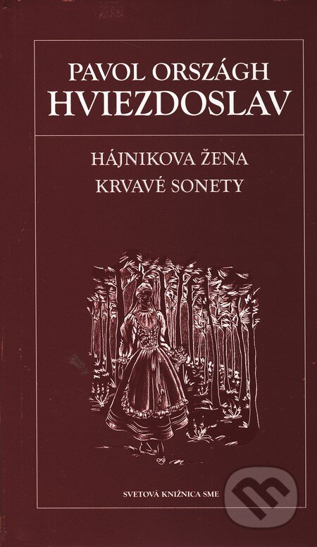 Kniha: Hájnikova žena / Krvavé sonety (Pavol Országh Hviezdoslav). Petit Press, 2006 Kniha: Hájnikova žena / Krvavé sonety (Pavol Országh Hviezdoslav). Petit Press, 2006
