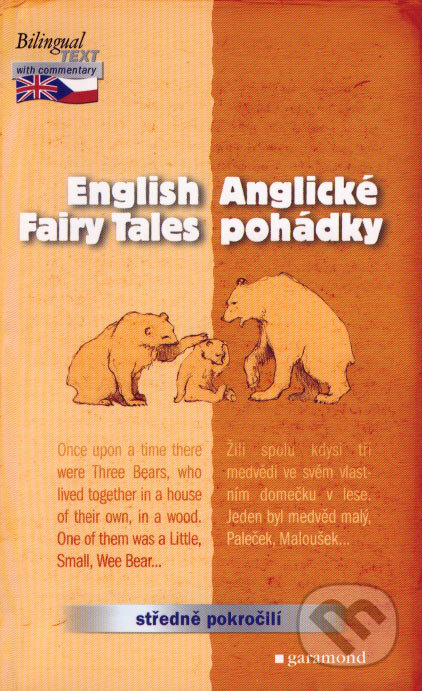 Kniha: English Fairy Tales / Anglické pohádky (Garamond). Garamond, 2007 Kniha: English Fairy Tales / Anglické pohádky (Garamond). Garamond, 2007