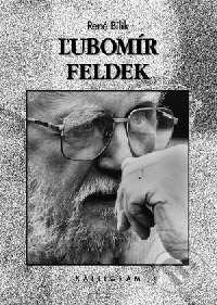 Kniha: Ľubomír Feldek (René Bílik). Kalligram, 2000 Kniha: Ľubomír Feldek (René Bílik). Kalligram, 2000