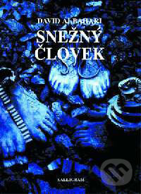 Kniha: Snežný človek (David Albahari). Kalligram, 2001 Kniha: Snežný človek (David Albahari). Kalligram, 2001