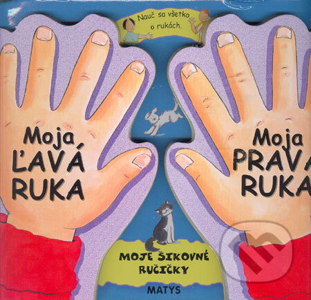 Kniha: Moje šikovné ručičky (Matys). Matys, 2006 Kniha: Moje šikovné ručičky (Matys). Matys, 2006