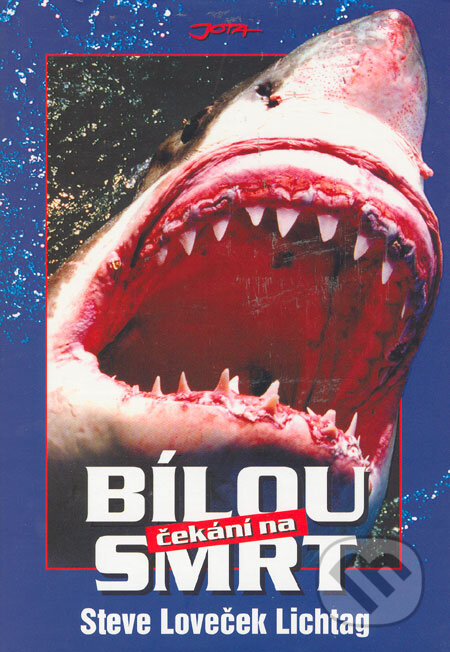 Kniha: Čekání na bílou smrt (Steve Loveček Lichtag). Jota, 2002 Kniha: Čekání na bílou smrt (Steve Loveček Lichtag). Jota, 2002