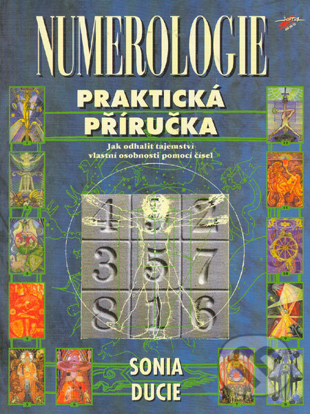 Kniha: Numerologie (Sonia Ducie). Jota, 2000 Kniha: Numerologie (Sonia Ducie). Jota, 2000