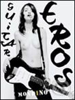 Kniha: Guitar Eros (Jean Baptiste Mondino). Schirmer-Mosel, 2006 Kniha: Guitar Eros (Jean Baptiste Mondino). Schirmer-Mosel, 2006