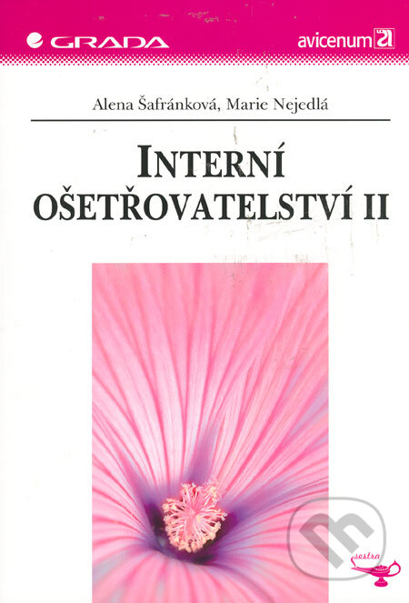 Kniha: Interní ošetřovatelství II (Alena Šafránková a Marie Nejedlá). Grada, 2006 Kniha: Interní ošetřovatelství II (Alena Šafránková a Marie Nejedlá). Grada, 2006
