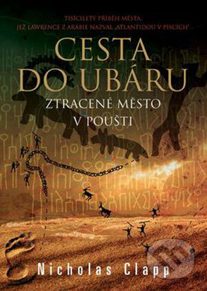 Kniha: Cesta do Ubáru (Nicholas Clapp). BB/art, 2006 Kniha: Cesta do Ubáru (Nicholas Clapp). BB/art, 2006
