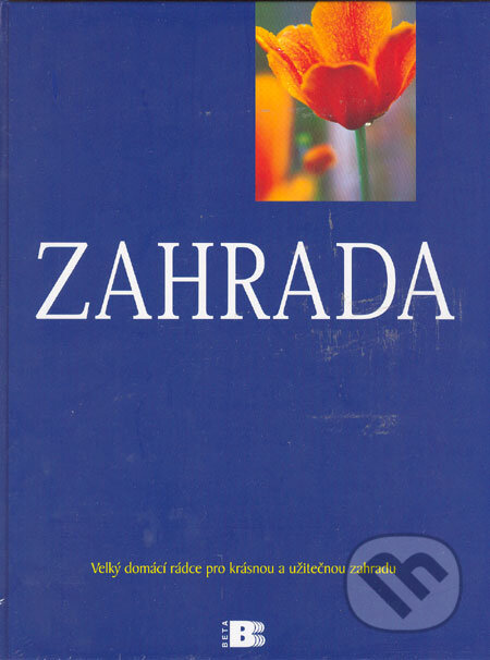 Kniha: Zahrada (BETA - Dobrovský). BETA - Dobrovský, 2006 Kniha: Zahrada (BETA - Dobrovský). BETA - Dobrovský, 2006