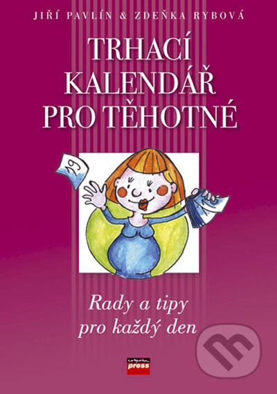 Kniha: Trhací kalendář pro těhotné (Jiří Pavlín a Zdeňka Rybová). Computer Press, 2006 Kniha: Trhací kalendář pro těhotné (Jiří Pavlín a Zdeňka Rybová). Computer Press, 2006