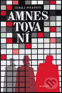Kniha: Amnestovaní (Juraj Hrabko). Kalligram, 2001 Kniha: Amnestovaní (Juraj Hrabko). Kalligram, 2001