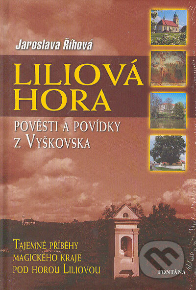 Kniha: Liliová hora (Jaroslava Říhová). Fontána, 2006 Kniha: Liliová hora (Jaroslava Říhová). Fontána, 2006