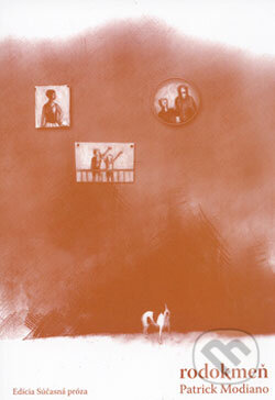 Kniha: Rodokmeň (Patrick Modiano). Agora, 2006 Kniha: Rodokmeň (Patrick Modiano). Agora, 2006