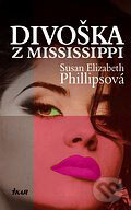 Kniha: Divoška z Mississippi (Susan Elizabeth Phillips). Ikar, 2006 Kniha: Divoška z Mississippi (Susan Elizabeth Phillips). Ikar, 2006