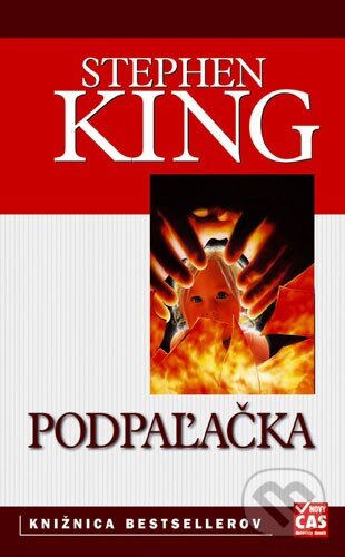 Kniha: Podpaľačka (Stephen King). Ikar, 2006 Kniha: Podpaľačka (Stephen King). Ikar, 2006