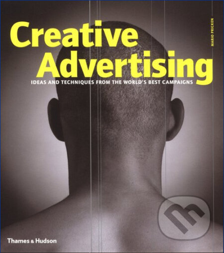 Kniha: Creative Advertising (Mario Pricken). Thames & Hudson, 2004 Kniha: Creative Advertising (Mario Pricken). Thames & Hudson, 2004