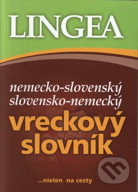 Kniha: Nemecko-slovenský, slovensko-nemecký vreckový slovník (Lingea). Lingea, 2006 Kniha: Nemecko-slovenský, slovensko-nemecký vreckový slovník (Lingea). Lingea, 2006