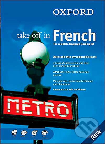 Kniha: Oxford Take Off In French - The complete language-learning kit (Marie-Therese Bougard). Oxford University Press, 2004 Kniha: Oxford Take Off In French - The complete language-learning kit (Marie-Therese Bougard). Oxford University Press, 2004