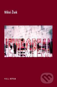 Kniha: Jewropean (Miloš Žiak). Kalligram, 2004 Kniha: Jewropean (Miloš Žiak). Kalligram, 2004