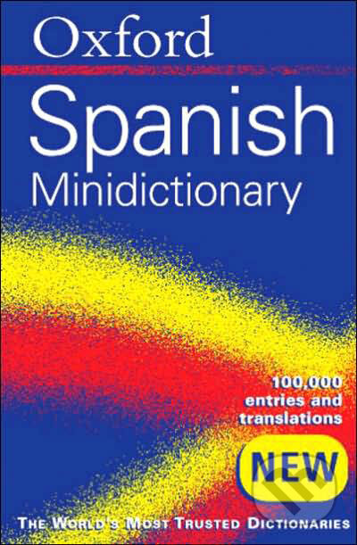 Kniha: Oxford Spanish Minidictionary (Oxford University Press). Oxford University Press, 2005 Kniha: Oxford Spanish Minidictionary (Oxford University Press). Oxford University Press, 2005