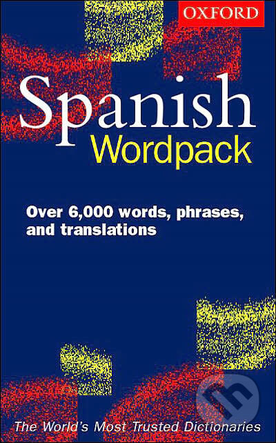 Kniha: Oxford Spanish Wordpack (Oxford University Press). Oxford University Press, 2000 Kniha: Oxford Spanish Wordpack (Oxford University Press). Oxford University Press, 2000
