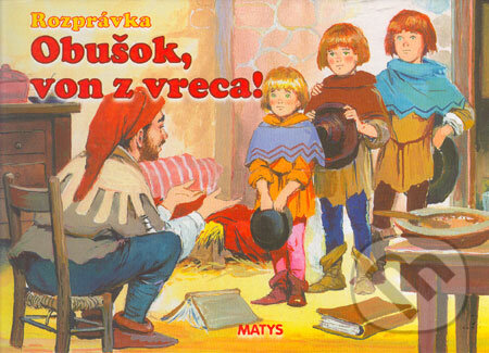Kniha: Obušok, von z vreca! (Matys). Matys, 2004 Kniha: Obušok, von z vreca! (Matys). Matys, 2004