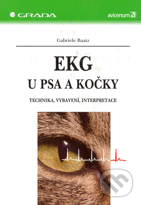 Kniha: EKG u psa a kočky (Gabriele Baatz). Grada, 2006 Kniha: EKG u psa a kočky (Gabriele Baatz). Grada, 2006