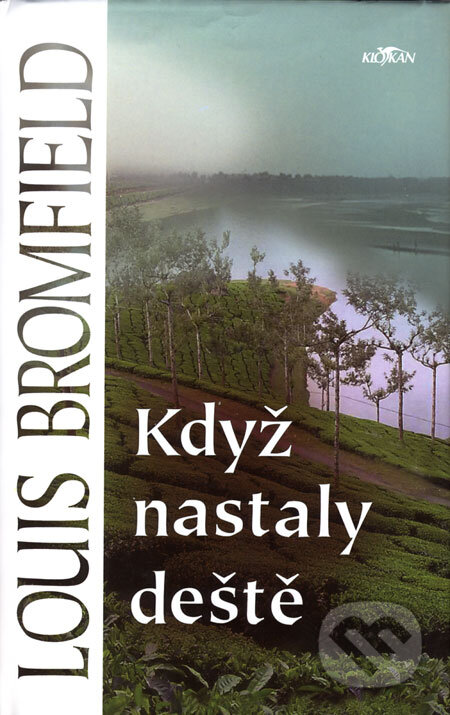 Kniha: Když nastaly deště (Louis Bromfield), 2006 Kniha: Když nastaly deště (Louis Bromfield), 2006