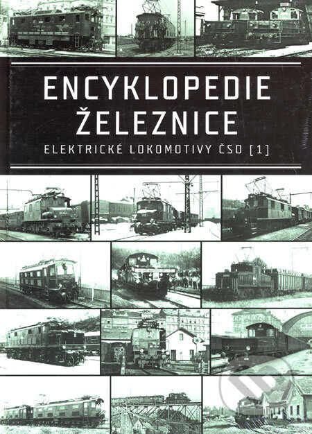 Kniha: Encyklopedie železnice - Elektrické lokomotivy ČSD (1) (Corona). Corona Kniha: Encyklopedie železnice - Elektrické lokomotivy ČSD (1) (Corona). Corona